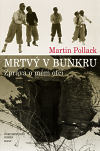 Mrtvý v bunkru (Zpráva o mém otci) - obálka