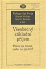 Všeobecný základní příjem. Právo na lenost, nebo na přežití?