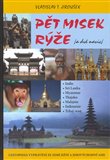 Pět misek rýže / a dvě navíc/ (Cestopisná vyprávění ze zemí jižní a jihovýchodní Asie) - obálka