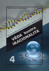 Věda kontra iracionalita 4 (Sborník přednášek Českého klubu skeptiků - SISYFOS a AV ČR) - obálka