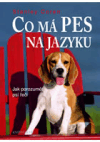 Co má pes na jazyku (Jak porozumět psí řeči) - obálka