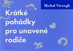 Obálka titulu Krátké pohádky pro unavené rodiče