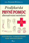 Předlékařská první pomoc alternativními metodami - obálka
