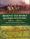Bojové techniky raného novověku 1500 n.l. - 1763 n.l. - obálka