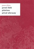 Proč lidé pláčou před obrazy - obálka