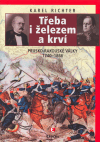 Třeba i železem a krví (Prusko-rakouské války 1740-1866) - obálka