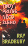 Tudy přijde něco zlého - obálka