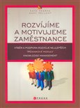 Rozvíjíme a motivujeme zaměstnance (Výběr, trénink a podpora rozvoje nejlepších) - obálka