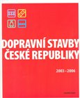 Dopravní stavby České republiky 2003-2006 - obálka