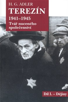 Obálka titulu Terezín 1941 - 1945 - Tvář nuceného společenství