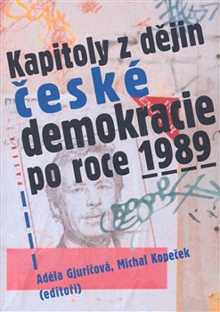 Obálka titulu Kapitoly z dějin české demokracie po roce 1989