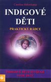 Indigové děti - praktický rádce (Tipy a cvičení pro uvolnění vycházení s indigovými dětmi) - obálka
