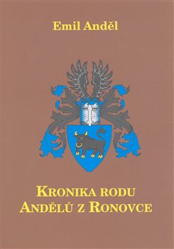 Obálka titulu Kronika rodu Andělů z Ronovce