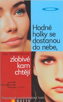 Obálka titulu Hodné holky se dostanou do nebe, zlobivé kam chtějí