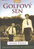 Golfový sen (Pravdivý příběh o turnají džentlmenů, v němž se zrodil moderní golf.) - obálka