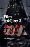 Film a dějiny II. (Adolf Hitler a ti druzí. Filmové obrazy zla) - obálka