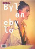 Blok 17 - Bylonebylo - obálka