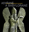 Asyřané a Babyloňané - Poklady starobylých civilizací - obálka