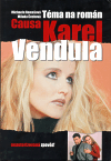 Téma na román - Causa Karel a Vendula - obálka