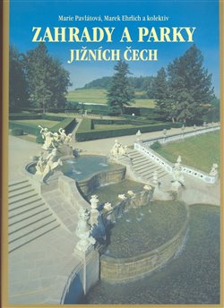 Obálka titulu Zahrady a parky Jižních Čech