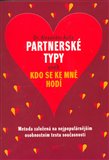 Partnerské typy aneb Kdo se ke mě hodí (Metoda založená na nejpopulárnějším osobnostním testu současnosti) - obálka
