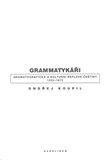 Grammatykáři (Gramatografická a kulturní reflexe češtiny 1533-1672) - obálka