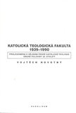 Katolická teologická fakulta 1939-1990 - obálka