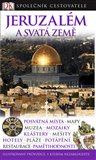 Jeruzalém a Svatá země - Společník cestovatele (Ilustrovaný průvodce, s kterým nezabloudíte) - obálka