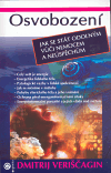Osvobození I. Jak se stát odolným vůči nemocem a neúspěchům (Jak se stát odolným vůči nemocem a neůspěchům) - obálka