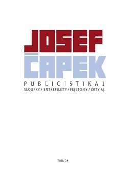 Obálka titulu Publicistika 1 (sloupky, entrefilety, fejetony, črty aj.)