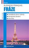Business francais – Fráze (ustálené slovní obraty, tématické členění, slovíčka) - obálka