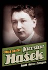 Můj přítel Jaroslav Hašek
