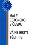 Malé Estonsko v Česku - obálka