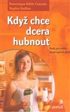 Když chce dcera hubnout (Rady pro rodiče dospívajících dívek) - obálka