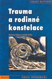 Trauma a rodinné konstelace (Duševní štěpení a jejich léčba) - obálka