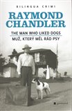 Muž, který měl rád psy/The Man Who Liked Dogs - obálka