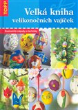 Velká kniha velikonočních vajíček (Rozmanité nápady a techniky) - obálka