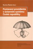 Postavení prezidenta v ústavním systému České republiky - obálka