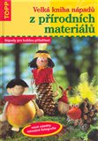Velká kniha nápadů z přírodních materiálů (Nápady pro každou příležitost) - obálka