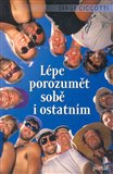 Lépe porozumět sobě i ostatním (Zajímavé psychologické experimenty pro pochopení našeho chování) - obálka