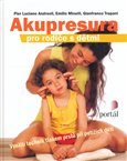 Akupresura pro rodiče s dětmi (Využití technik tlakem prstů při potížích dětí) - obálka