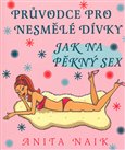 Průvodce pro nesmělé dívky - Jak na pěkný sex - obálka