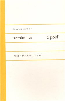 Obálka titulu Zamkni les a pojď