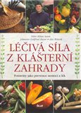 Léčivá síla z klášterní zahrady (Potraviny jako prevence nemocí a lék) - obálka
