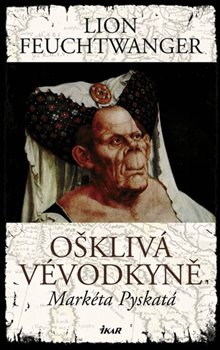 Obálka titulu Ošklivá vévodkyně Markéta Pyskatá