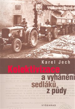Obálka titulu Kolektivizace a vyhánění sedláků z půdy