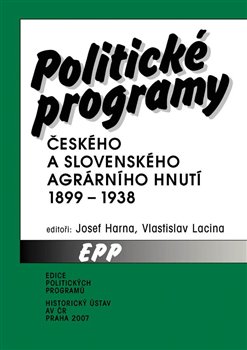 Obálka titulu Politické programy českého a slovenského agrárního hnutí 1899-1938
