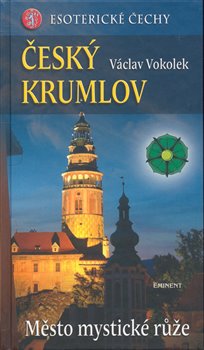 Obálka titulu Český Krumlov - Město mystické růže