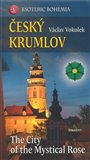 Český Krumlov - The City ot the Mystical Rose - obálka