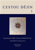 Cestou dějin 1, 2 (K poctě prof. PhDr. Svatavy Rakové, CSc) - obálka